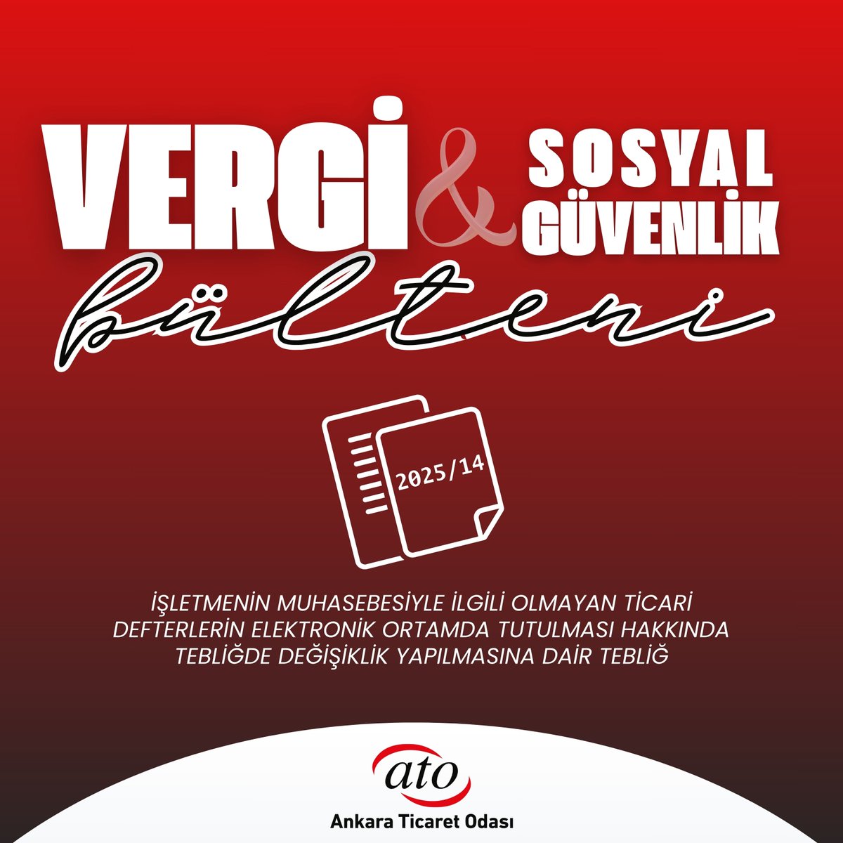 Ankara Ticaret Odası’nın 2025/14 sayılı Vergi ve Sosyal Güvenlik bülteni yayınlandı.

"İşletmenin Muhasebesiyle İlgili Olmayan Ticari Defterlerin Elektronik Ortamda Tutulması Hakkında Tebliğde Değişiklik Yapılmasına Dair Tebliğ" konulu bültene ulaşmak için 👇