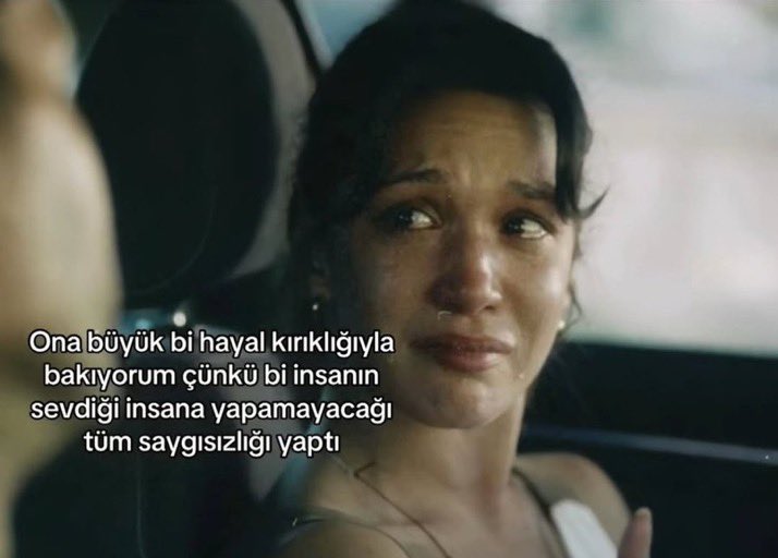 “Ona büyük bir hayal kırıklığıyla bakıyorum çünkü bi insanın sevdiği insana yapamayacağı tüm saygısızlığı yaptı.”