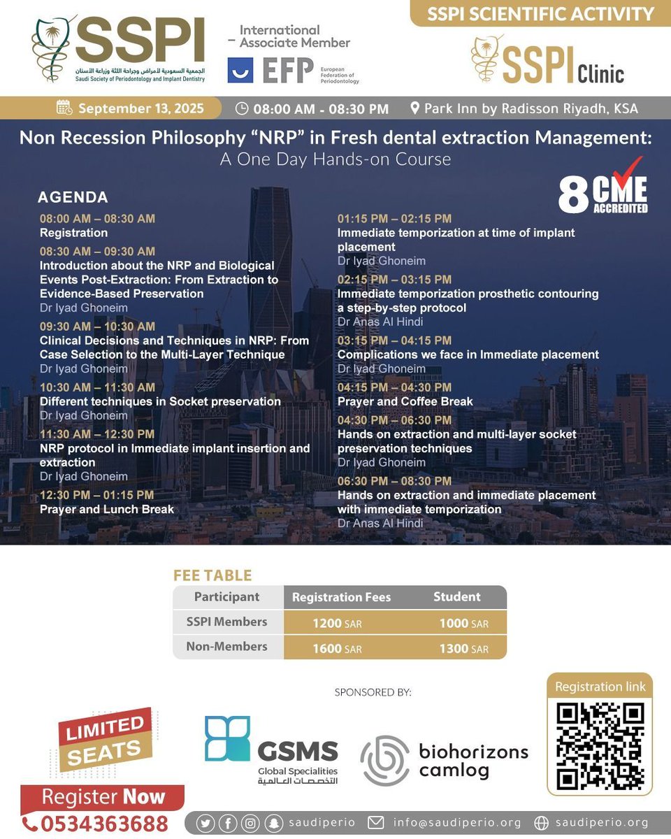Saudi Society of Periodontology &amp; Implant Dentistry
Upcoming Scientific Activities #SSPIClinic

"Non Recession Philosophy “NRP” in Fresh dental extraction Management: A One Day Hands-on Course "

🗓️13 Sep, 2025 
⏰  01:00 PM 🇸🇦
📍Park Inn by Radisson Riyadh, KSA

Register Now!