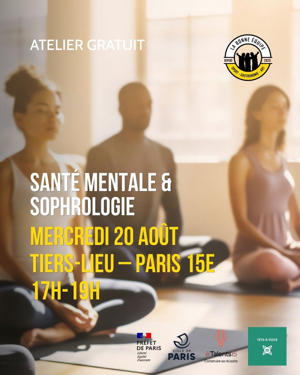 LaBonneEquipeFR's tweet photo. 🧘‍♀️ #Atelier gratuit : santé mentale &amp; #sophrologie

Besoin de souffler cet #été ? 🌿
Viens découvrir des techniques simples pour :
- gérer ton #stress
- retrouver ton calme intérieur
- améliorer ta #concentration

📍 Mercredi 20 août, 17h à 19h, au Tiers Lieu du 15e
🎟️ #Gratuit https://t.co/79MDUAIxUh
