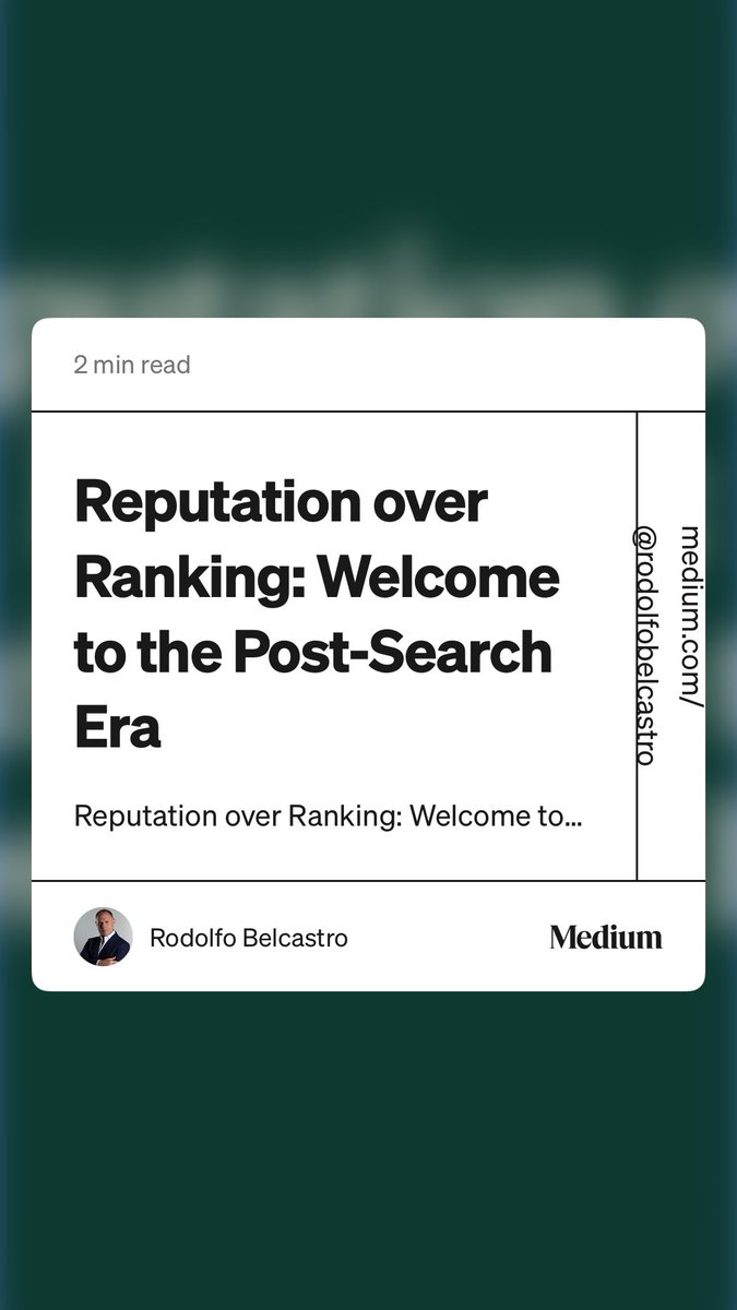 “Reputation over Ranking: Welcome to the Post-Search Era” by Rodolfo Belcastro medium.com/@rodolfobelcas…