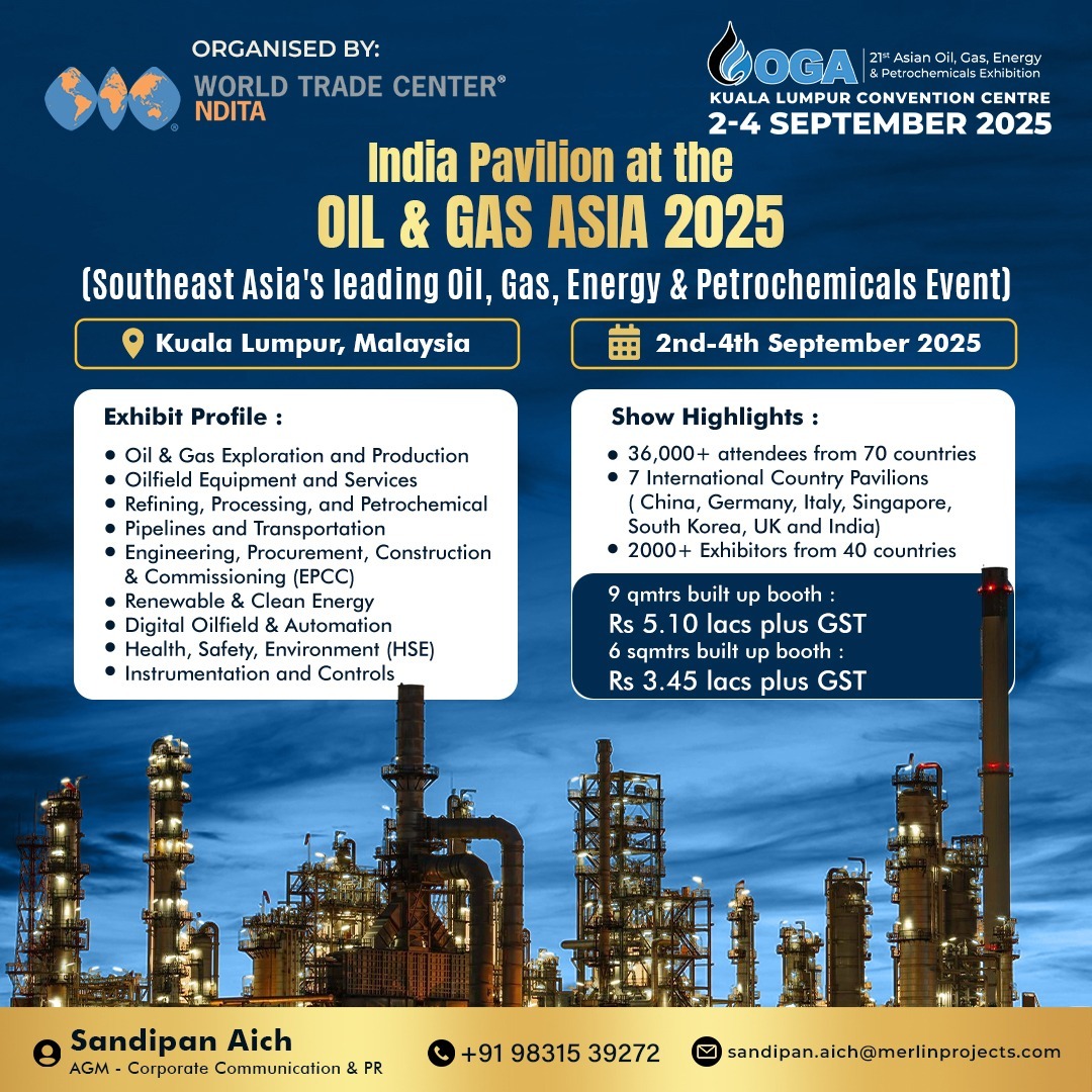 WtcKol's tweet photo. 14 days to go!
Join India at Southeast Asia’s top Oil & Gas event in KL, Sep 2–4! Explore, network with 36K+ attendees & 2K+ exhibitors. 👉 Limited booths—book now! #OGA2025 #OilAndGasAsia #IndiaPavilion #EnergyExhibition #CleanEnergy #Automation #WTCA #GlobalTrade https://t.co/fQjRUDzw5H