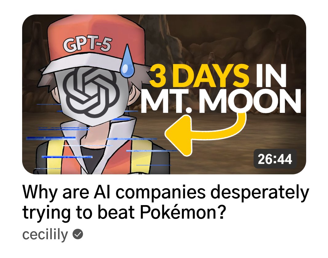 NEW VIDEO

Tech CEOs say AI will reach superintelligence by 2027. But well... super advanced models today spend 78h to get out of Mt. Moon, a task that kids can do in 30 mins.

In this video I explore the hype trap of LLMs to understand how smart they really are.

Link below!