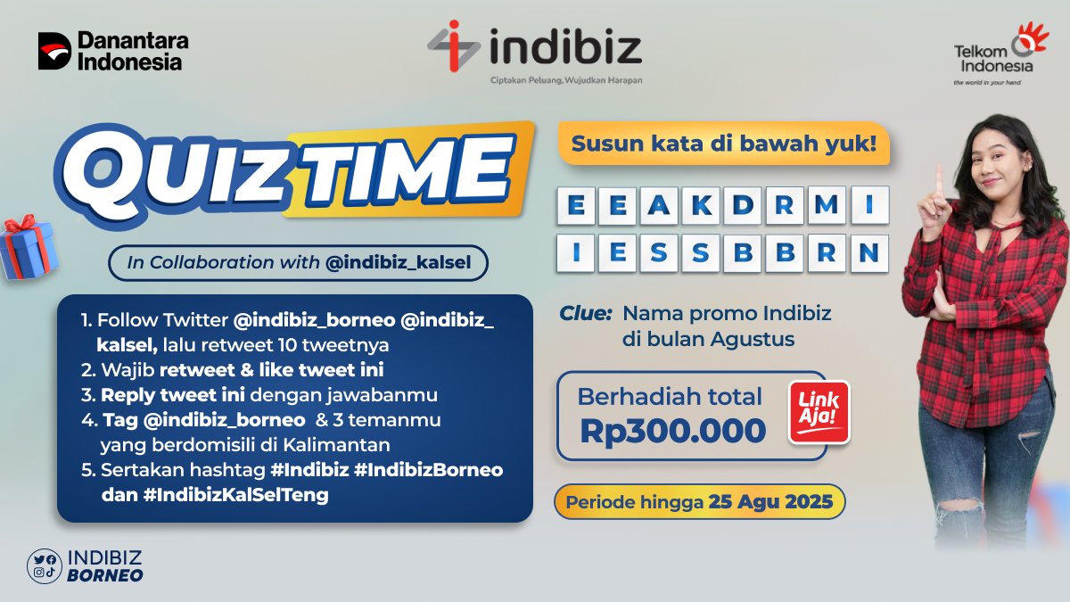 Susun kata yuk bersama <a href="/indibiz_borneo/">Indibiz Kalimantan</a>  &amp; <a href="/Indibiz_kalsel/">Indibiz Kalimantan Selatan dan Tengah</a>, ada yang bisa nebak?

Kalau bisa, langsung tulis di reply agar Sobiz berkesempatan menang hadiah ratusan ribu rupiah.

Semakin aktif, semakin besar peluang Sobiz untuk menang.

#Indibiz #IndibizBorneo