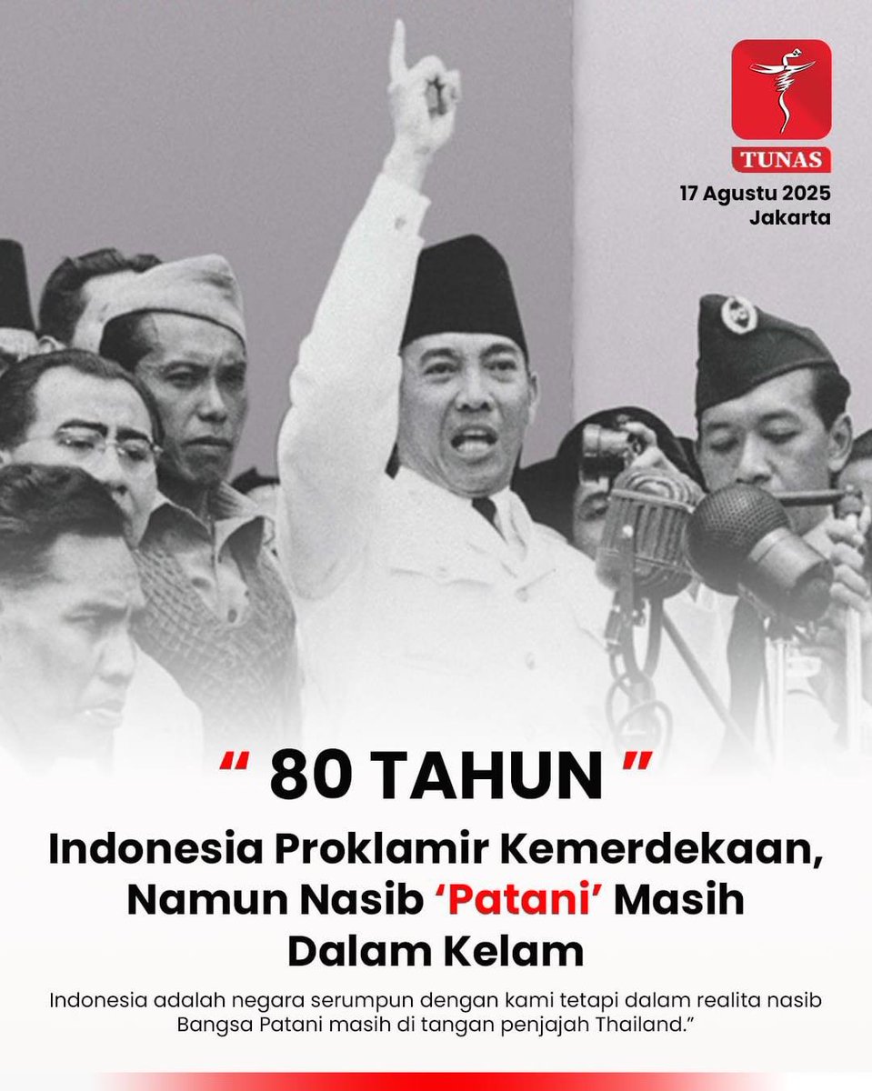 TUNASOnline's tweet photo. 80 Tahun Indonesia Proklamir Kemerdekaan, Namun Nasib ‘Patani’ Masih Dalam Kelam

Baca isi di bio:
https://t.co/Hcr2ZZAId0

TUNAS, 17 Agustus 2025 https://t.co/qC4CEMJ9SD