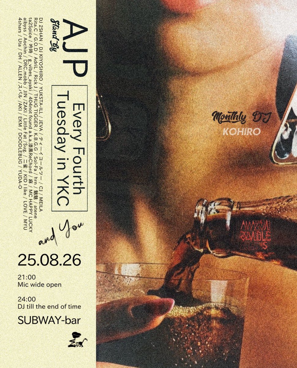 AJP
-Every Fourth Tuesday in YKC-
25.08.26
SUBWAY-bar

【Monthly DJ】
KOHIRO