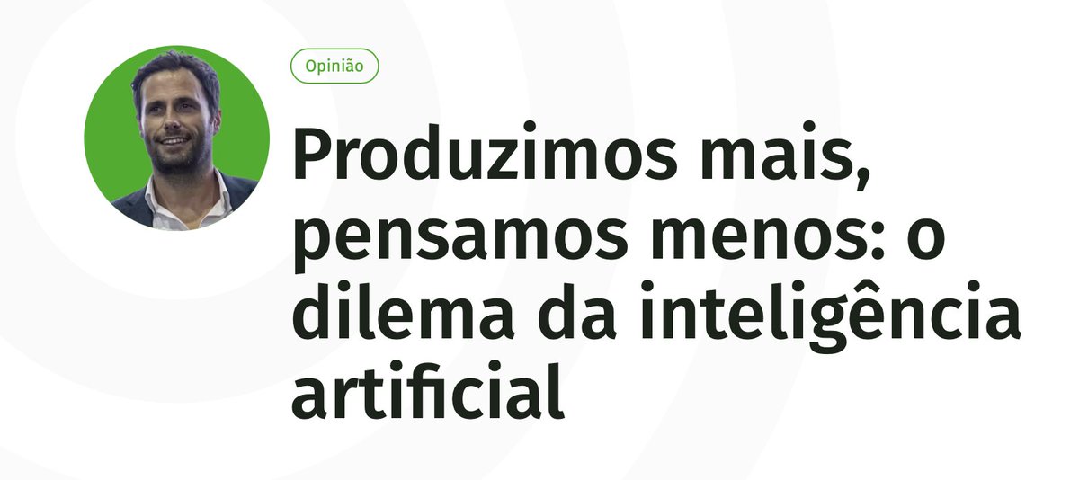 jorgeesparteiro's tweet photo. Estamos a deixar a IA substituir o nosso pensamento crítico?
Partilho esta reflexão no meu primeiro artigo de opinião no jornal @ECO_PT:
👉 https://t.co/17KTNrofJx https://t.co/B2B9Zyf3mk