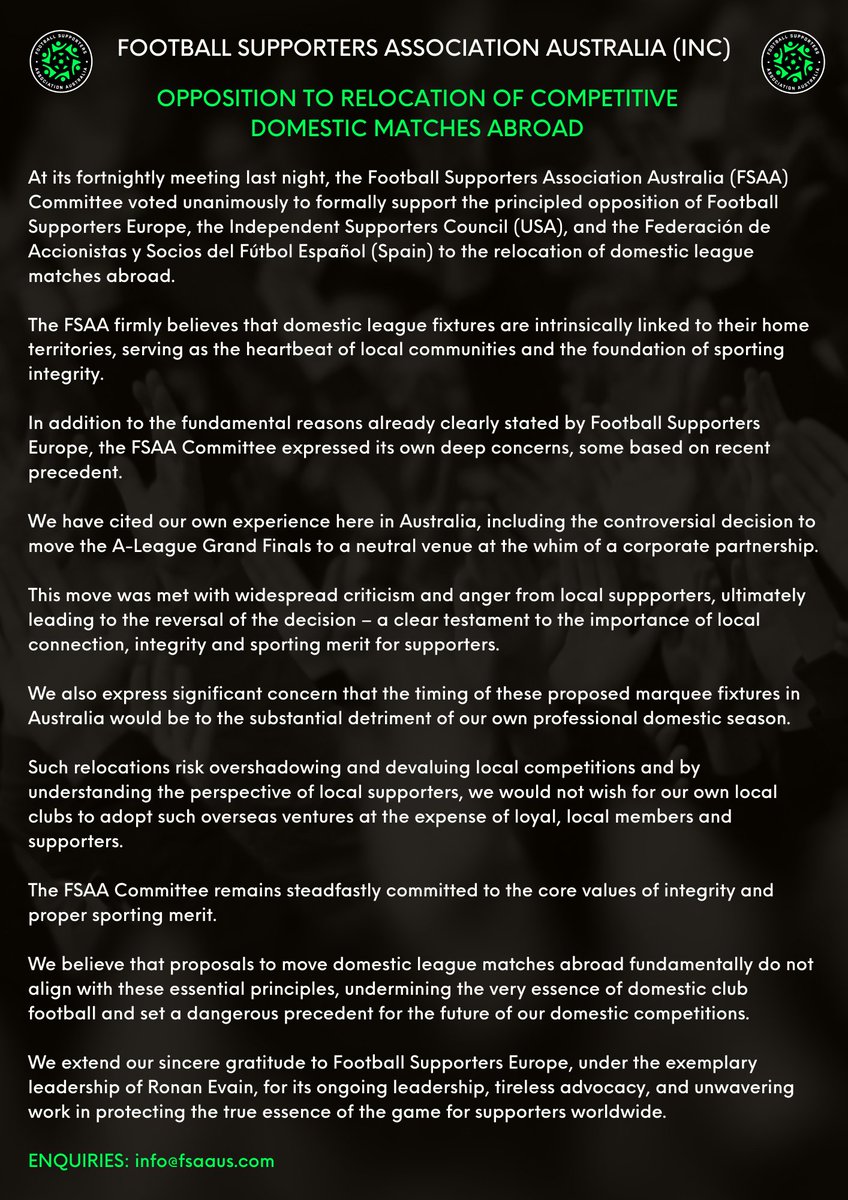 The Football Supporters Association Australia (FSAA) Committee voted unanimously to formally support the principled opposition of <a href="/FansEurope/">Football Supporters Europe</a>, the <a href="/ISCSupporters/">ISC North America</a>  (USA), and the <a href="/FASFEaficion/">FASFE</a>  (Spain) to the relocation of domestic league matches abroad.