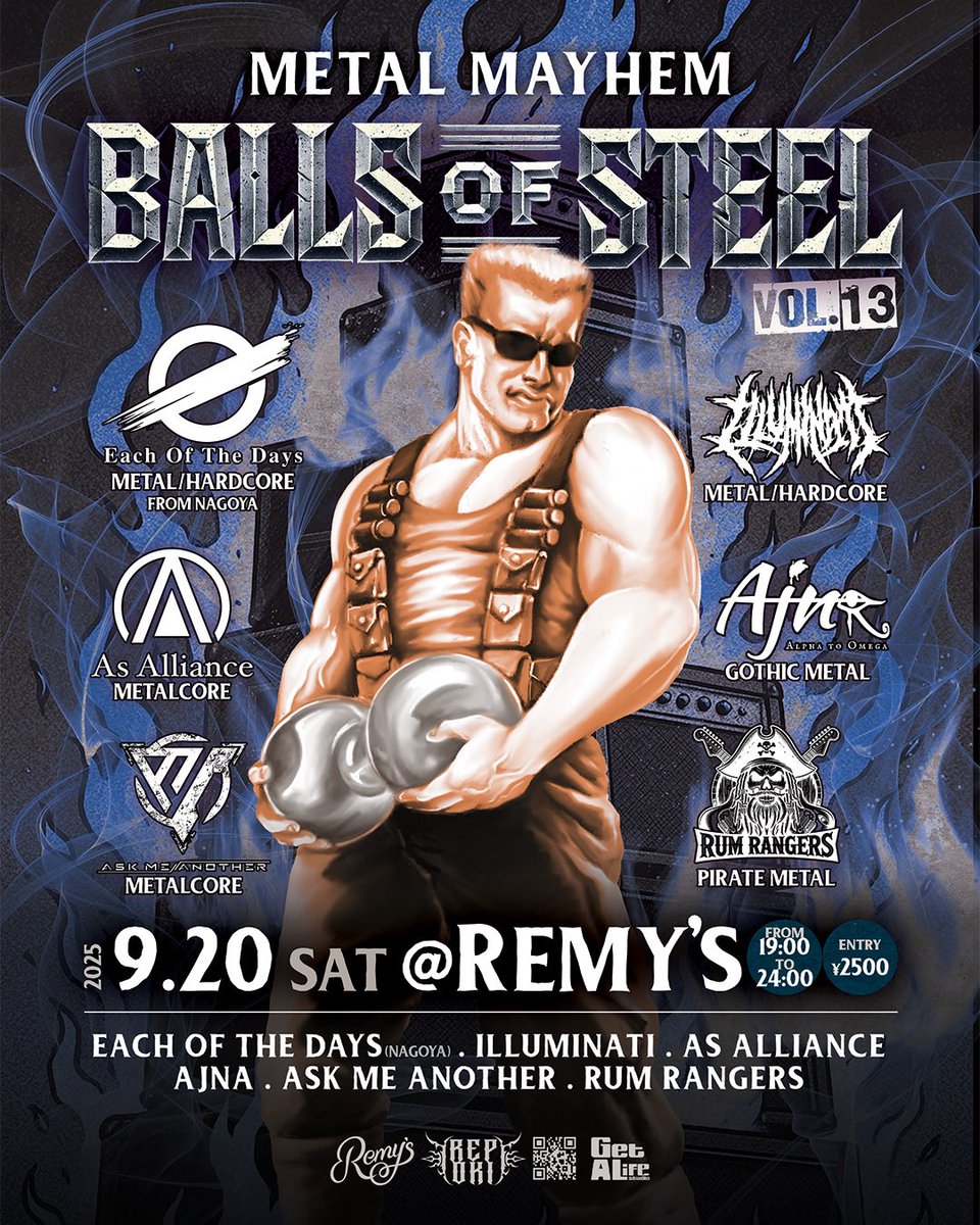 🔥New GIG info🔥

"BALLS OF STEEL"

2025.09.20(Sat)
Venue：Remy's

🕗 OPEN 19:00 / START 19:30
🎟 チケット代：¥2,500

w/
As Alliance
Ajna
Illuminati
Rum Rangers
Each of the Days(From NAGOYA)

🎫チケットの問い合わせは各バンド又はライブハウスまで🎫