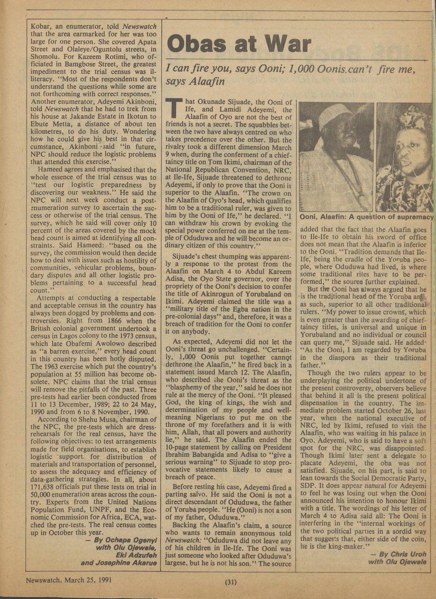 "Obas at War" — Newswatch, 1991  

"I can fire you, says Ooni; 1,000 Oonis can't fire me, says Alaafin."  

This is not the first time the two kings have engaged in a public war of words over a chieftaincy title.