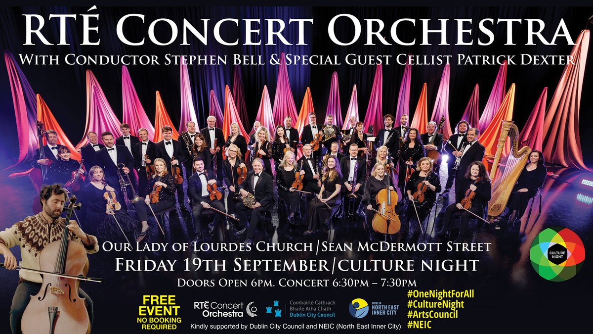 RTÉConcertOrchestra (@rte_co) on Twitter photo Dublin City Council and NEIC Dublin present RTÉ Concert Orchestra at Culture Night
With conductor <a href="/stevebell62/">Stephen Bell</a> and <a href="/patrickdextervc/">Patrick Dexter</a> on cello
📅 Friday 19 September
📍 Our Lady of Lourdes Church, Sean McDermott Street
⏰ Doors open 6pm, concert 6.30-7.30pm
🎟️ Free entry, no Dublin City Council and NEIC Dublin present RTÉ Concert Orchestra at Culture Night
With conductor <a href="/stevebell62/">Stephen Bell</a> and <a href="/patrickdextervc/">Patrick Dexter</a> on cello
📅 Friday 19 September
📍 Our Lady of Lourdes Church, Sean McDermott Street
⏰ Doors open 6pm, concert 6.30-7.30pm
🎟️ Free entry, no