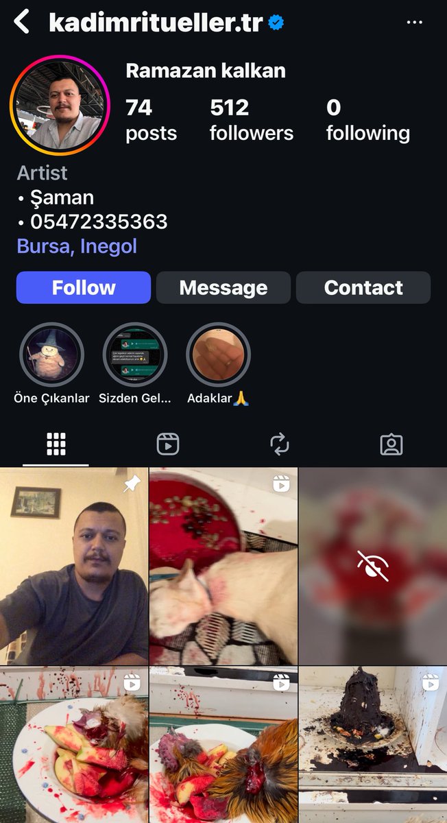 Zülâl Kalkandelen Ⓥ 🐑 (@veganzulal) on Twitter photo Instagram’da kendisinin Şaman ve şifacı olduğunu söyleyen Ramazan Kalkan adlı şahıs, hem hayvanlara işkence ederek katlediyor ve korkunç kanlı videoları paylaşıyor hem de halkı kandırıyor!
Bu kişinin bulunarak cezalandırılması gerek! instagram.com/kadimritueller…
<a href="/BursaValiligi/">T.C. Bursa Valiliği</a> Instagram’da kendisinin Şaman ve şifacı olduğunu söyleyen Ramazan Kalkan adlı şahıs, hem hayvanlara işkence ederek katlediyor ve korkunç kanlı videoları paylaşıyor hem de halkı kandırıyor!
Bu kişinin bulunarak cezalandırılması gerek! instagram.com/kadimritueller…
<a href="/BursaValiligi/">T.C. Bursa Valiliği</a>