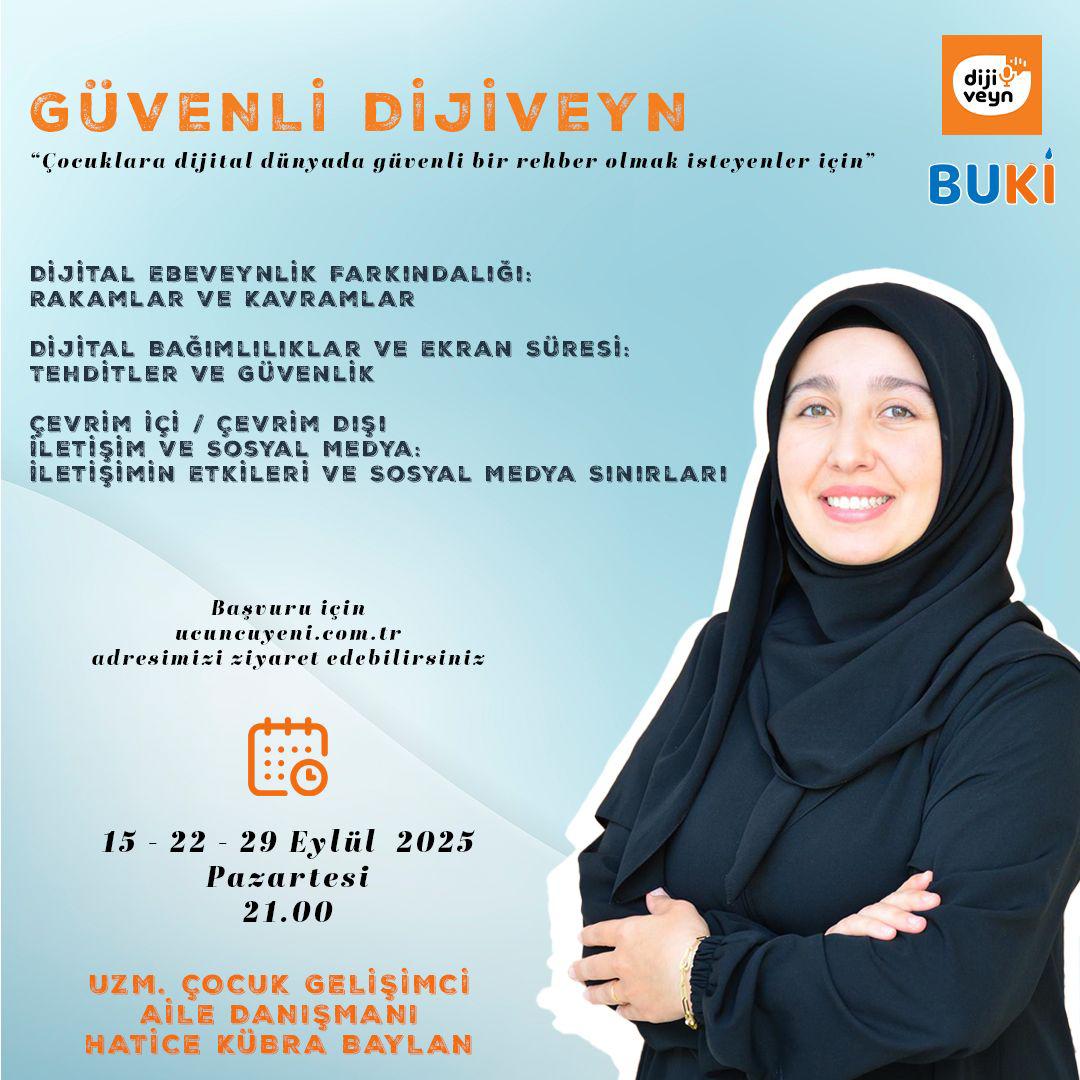 GÜVENLİ DİJİVEYN
“Çocuklara dijital dünyada güvenli bir rehber olmak isteyenler için”

Uzman Çocuk Gelişimci &amp; Aile Danışmanı Hatice Kübra Baylan’dan 3 günlük dijital ebeveynlik eğitimi. ✨

📍Kontenjan Sınırlıdır.
📍Detaylı bilgi ve kayıt için ucuncuyeni.com.tr