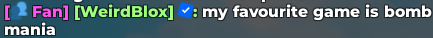 .<a href="/WeirdBlox_/">WeirdBlox</a> has just announced his favorite Roblox game is Bomb Mania