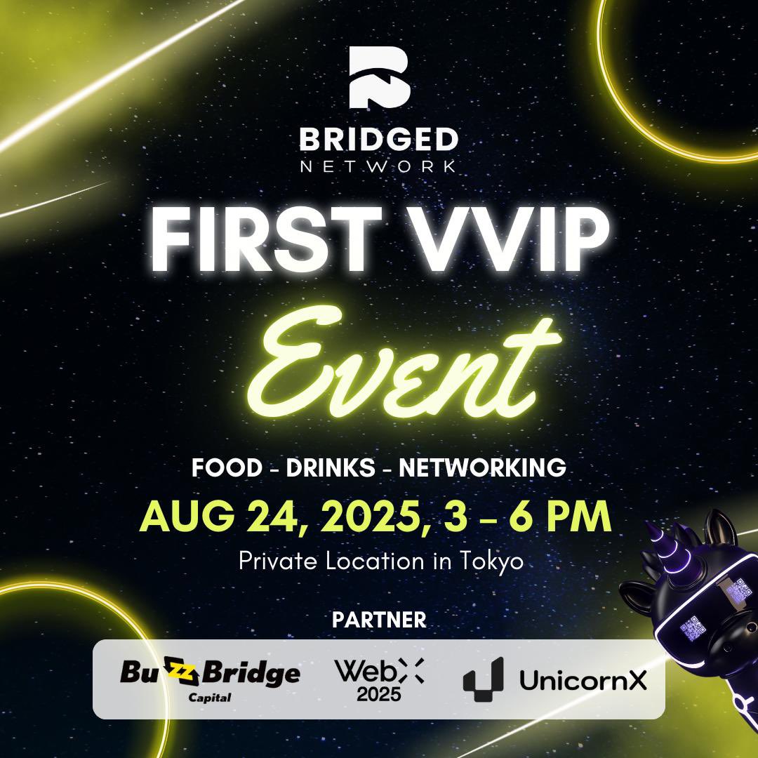 Something special is happening in Tokyo during #WebX2025 👀

Bridged Network’s First VVIP Event
📍 Hosted at a hidden luxury space in the city
🤝 With <a href="/unicornxdex/">Unicorn X</a> <a href="/BZB_Capital/">BuzzBridge Capital</a> <a href="/WebX_Asia/">WebX 2026 (July 13-14)</a> 
🔒 Invite-only

Only a select few will step inside.
Are you one of them?