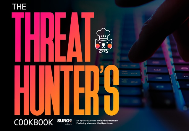 PezSplit's tweet photo. The SURGe team is thrilled to announce the release of The Threat Hunter’s Cookbook: a practitioner’s guide to learning, expanding, and applying your analysis repertoire for threat hunting. Get the full details on the Splunk blog. https://t.co/1liJ1KsKDF https://t.co/Y8y6X8PmNE