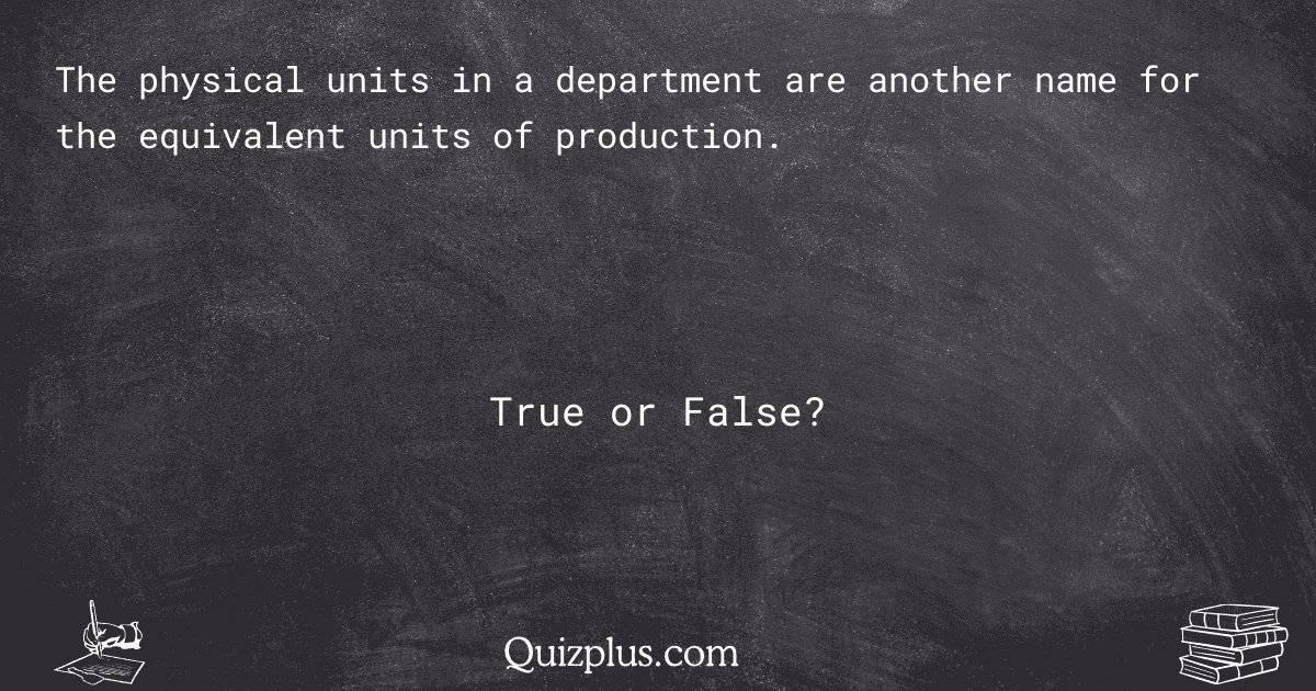 quizplus_exams's tweet image. The physical units in a department are another name for the equivalent units of production.

Get Answer: 👉 quizplus.com/quiz/131254-qu…

#FinalExamHelp #FloridaSouthernCollege #business