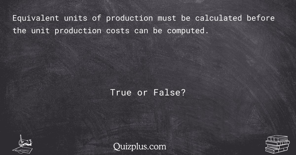 quizplus_exams's tweet image. Equivalent units of production must be calculated before the unit production costs can be computed.

Get Answer: 👉 quizplus.com/quiz/131254-qu…

#SolvedQuestions #SAEInstituteofTechnologyMiami #college