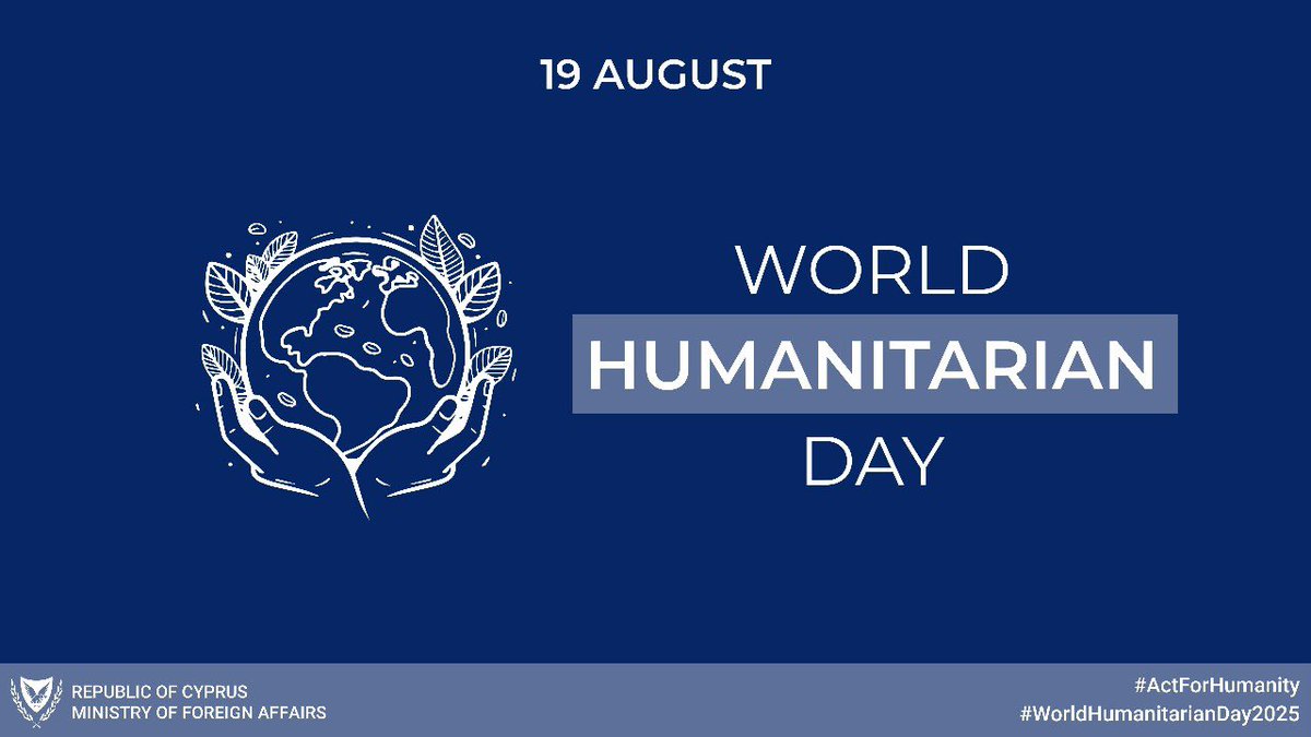 World Humanitarian Day highlights the importance of collective responsibility for the protection of human life and the support of vulnerable populations. 

Cyprus continues its tangible action in the humanitarian field to provide assistance to those in need in our region and