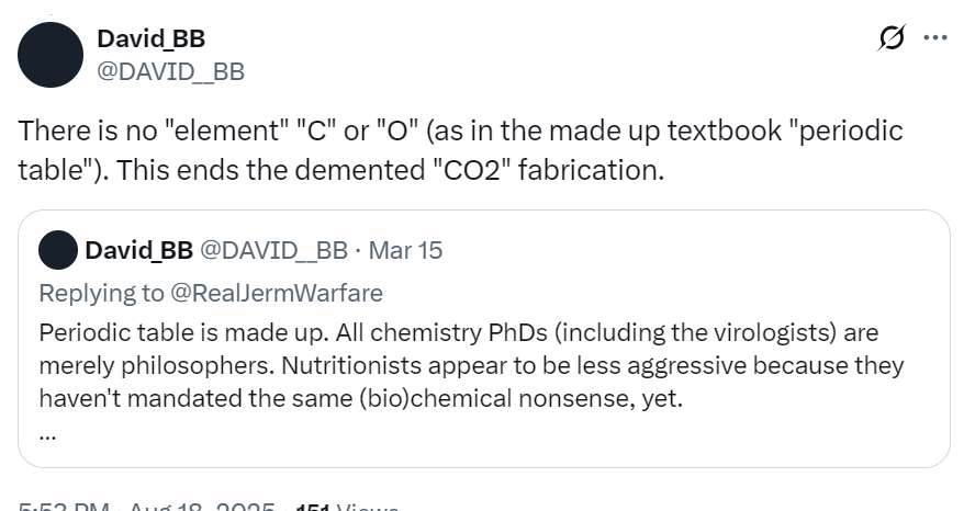 Thomas Morris (@thomasngmorris) on Twitter photo I'm so glad that the internet was invented. How else would I have found out that the entire discipline of chemistry (and, by extension, most of the other sciences) is fictitious? I'm so glad that the internet was invented. How else would I have found out that the entire discipline of chemistry (and, by extension, most of the other sciences) is fictitious?