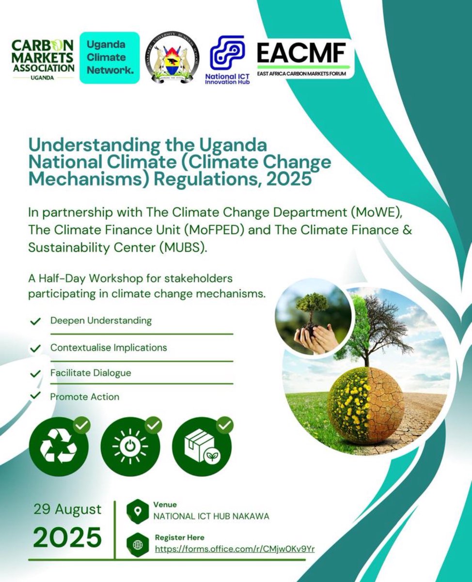 🌍 Join us for a pivotal workshop on Uganda’s National Climate (Climate Change Mechanisms) Regulations, 2025!

📅 Date: 29th August 2025
📍 Venue: National ICT Hub, Nakawa

In partnership with the Climate Change Department (MoWE), the Climate Finance Unit (MoFPED), and the