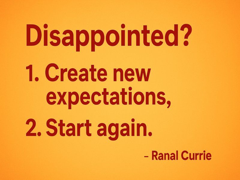Ranal55's tweet image. Disappointed? Create new expectations, and start again.

#quote #quotesmith55 #Persistence #TuesdayTreasure