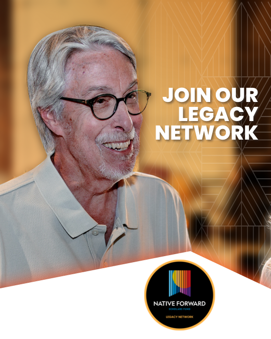 Native_Forward's tweet image. Our #LegacyNetwork is more than a gift; it’s a powerful act of love for future generations. By including #NativeForward in your will, trust, or estate plans, you create opportunities to uplift Native Students and communities for decades to come: partnerships@nativeforward.org.