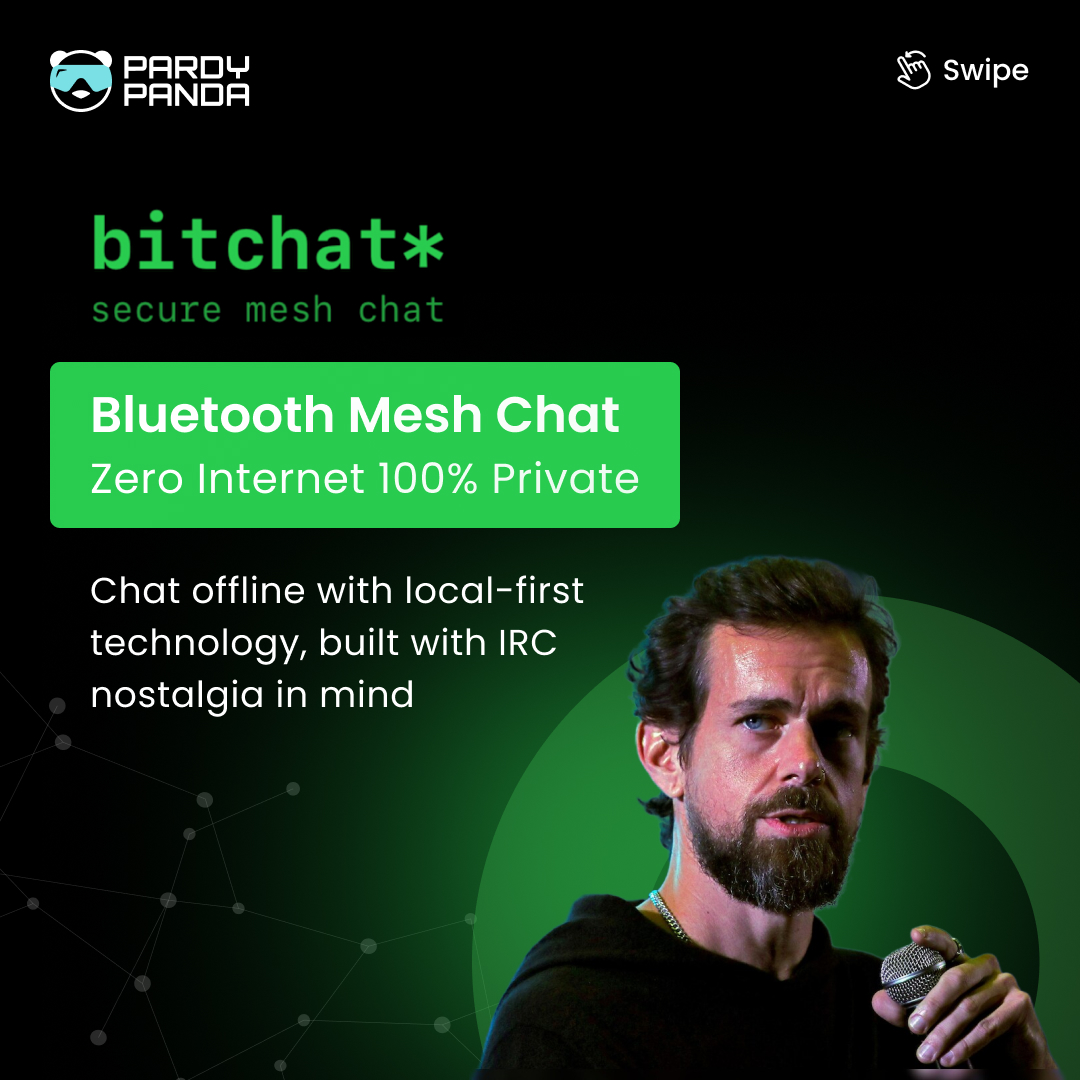 PardyPanda's tweet image. Introducing BitChat* - A secure Bluetooth Mesh Chat app with no internet needed.

📶💬 Offline. Private. Decentralized.
 Throwback IRC vibes meet modern tech — and it&apos;s 🔓 open-source too!

#BitChat #BluetoothChat #PardyPandaStudios #OfflineMessaging #DecentralizedApps #IndieDev
