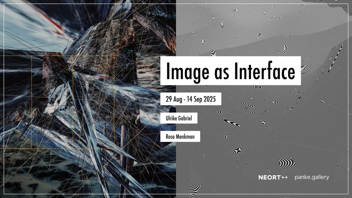 neort_io's tweet photo. 📣 Next Exhibition

"Image as Interface"
rosa menkman &amp; Ulrike Gabriel

NEORT++ x https://t.co/BiMIyud74Y

Aug 29 - Sep 14

Exploring images and interfaces in digital culture

Opening: Aug 29, 6-10 PM
Talks: Sep 1 https://t.co/xKjUlA4NDX