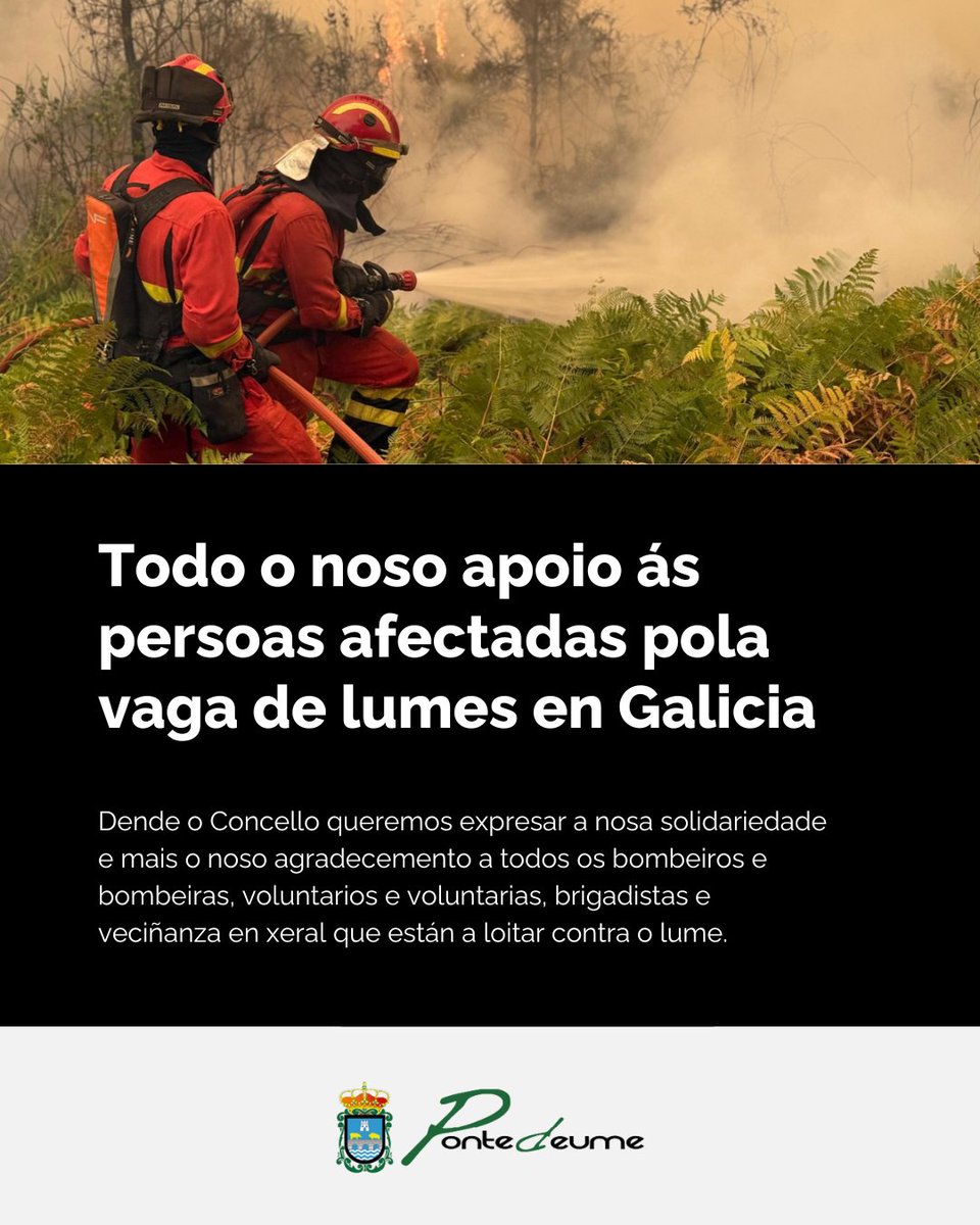 Dende o Concello queremos mandar todo o noso apoio ás persoas afectadas pola vaga de lumes en Galicia. Manifestamos tamén o noso agradecemento ás persoas implicadas na loita contra os incendios.

Ante o avistamento de calquera lume, chamade ao 085 📱

#LumesNuncaMais #Pontedeume