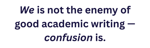 ross_prager's tweet photo. I have a confession... I love using  'We' in academic writing.

I used to think I was being lazy, but perhaps it is not only acceptable but preferred in many cases? 

Here's why 👇 https://t.co/FVbgwqMCeH