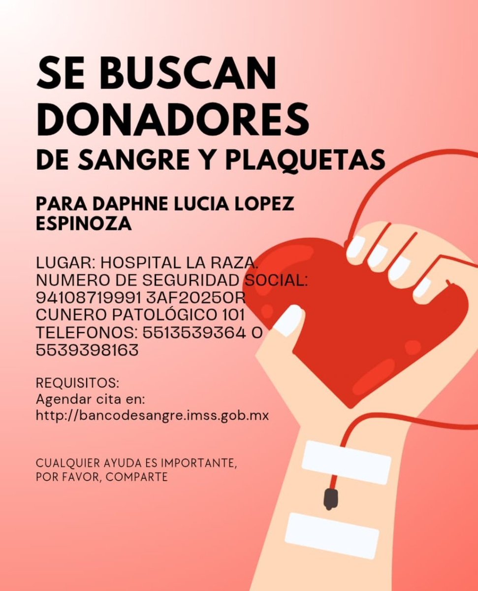 #URGENTE #CDMX #Plaquetas #Sangre para Daphne Lucía López Espinoza en el Hospital La Raza.
Contacta al: 551 353 9364 o 553 939 8163.

#DomaEnVida #DonaConAmor