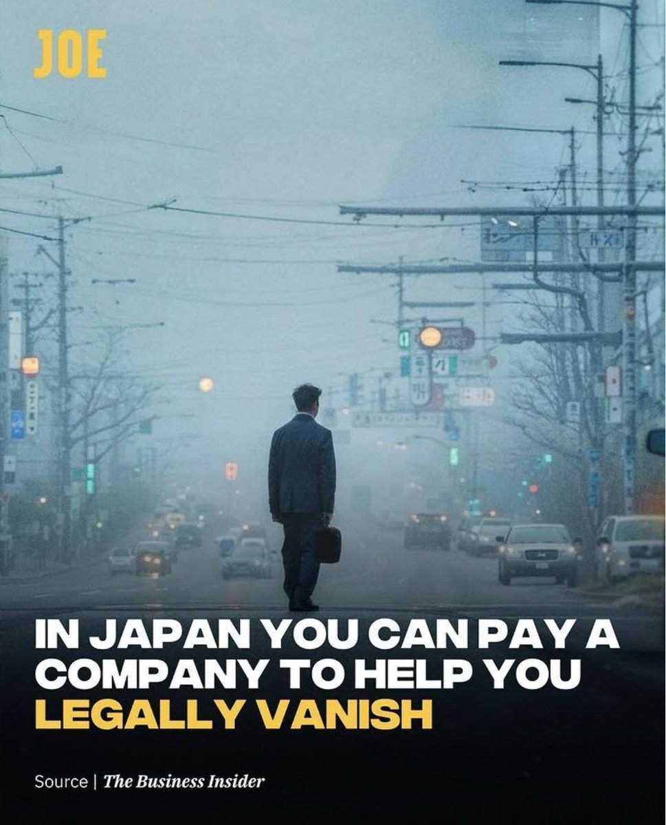 JOE_co_uk's tweet photo. In Japan there’s a phenomenon known as johatsu which literally means “evaporation.”

 Every year around 100,000 people choose to disappear from their lives, often with the help of companies called “night movers” who specialise in helping clients vanish quietly. 

For many it’s an escape from debt, shame, or unbearable social pressure, and Japan’s strict privacy laws make it possible to start over without being found.