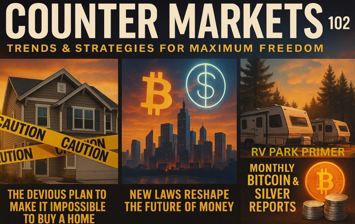 CounterMarkets's tweet image. Issue 102 is Out Now! Articles:
- The Devious Plan to Make it Impossible to Buy a Home
- New Laws Reshape the Future of Money
- How to Invest in an RV Park or Campground: A Primer
- Monthly Bitcoin &amp;amp; Silver Reports
Subscribe: countermarkets.com/newsletter/