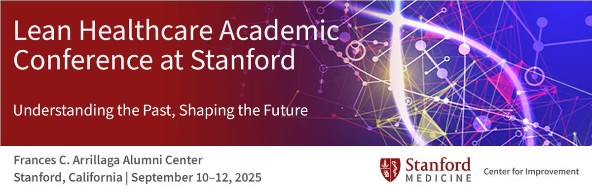 Be motivated and challenged by world-class speakers, known for their expertise in healthcare improvement at the 10th Lean Healthcare Academic Conference at Stanford on September 10-12, 2025. Register today! ow.ly/seks50WEQek