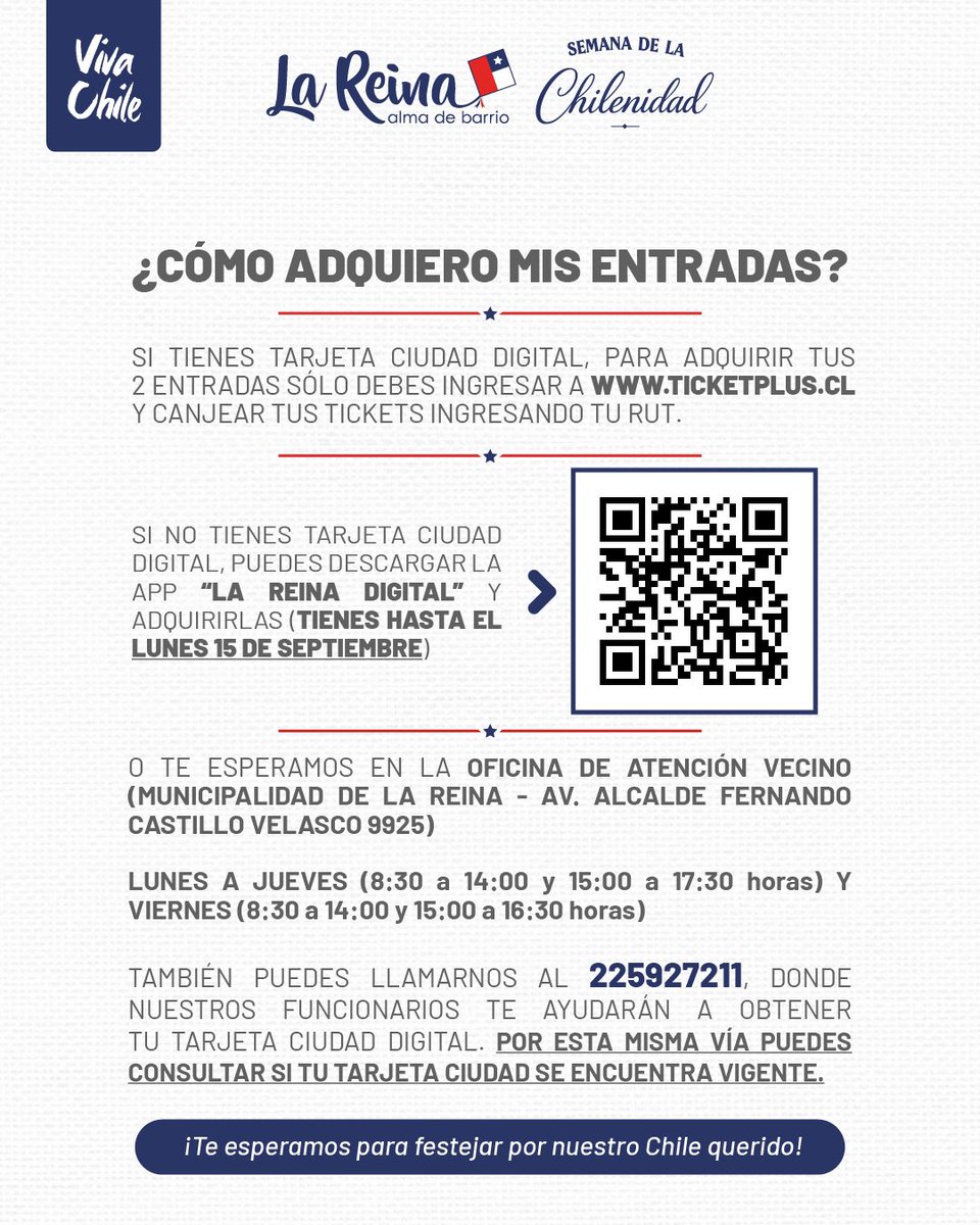 FIESTAS PATRIAS EN LA REINA: ENTRADAS GRATUITAS “SEMANA DE LA CHILENIDAD” 🇨🇱❤️ 

Todos los vecinos y vecinas con Tarjeta Ciudad podrán acceder a 2 ENTRADAS GRATUITAS para este gran evento en Parque Hurtado. 

👩🏻‍💻🧑🏻‍💻 INGRESA A ticketplus.cl