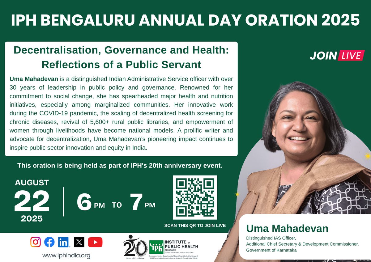 We are delighted to invite you to the 8th edition of the IPH Annual Oration Series in 2025!

This year we are proud to host Uma Mahadevan, a distinguished IAS officer with over 30 years of pioneering leadership in public policy and governance. Her work spanning health, nutrition,