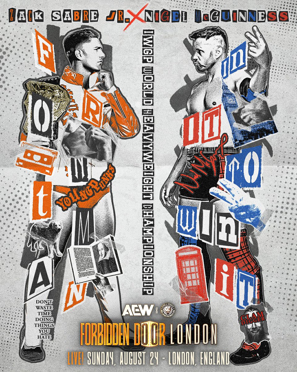 All Elite Wrestling (@aew) on Twitter photo #ForbiddenDoor
LIVE on PPV, 1pm ET/10am PT
Sunday, 8/24!
IWGP World Heavyweight Championship
Zack Sabre Jr vs Nigel McGuinness
<a href="/McGuinnessNigel/">Nigel Mcguinness</a> won the Technical Spectacle, now he faces @ZackSabreJr at the O2 in their home country of England with Daniel Garcia in his corner! #ForbiddenDoor
LIVE on PPV, 1pm ET/10am PT
Sunday, 8/24!
IWGP World Heavyweight Championship
Zack Sabre Jr vs Nigel McGuinness
<a href="/McGuinnessNigel/">Nigel Mcguinness</a> won the Technical Spectacle, now he faces @ZackSabreJr at the O2 in their home country of England with Daniel Garcia in his corner!