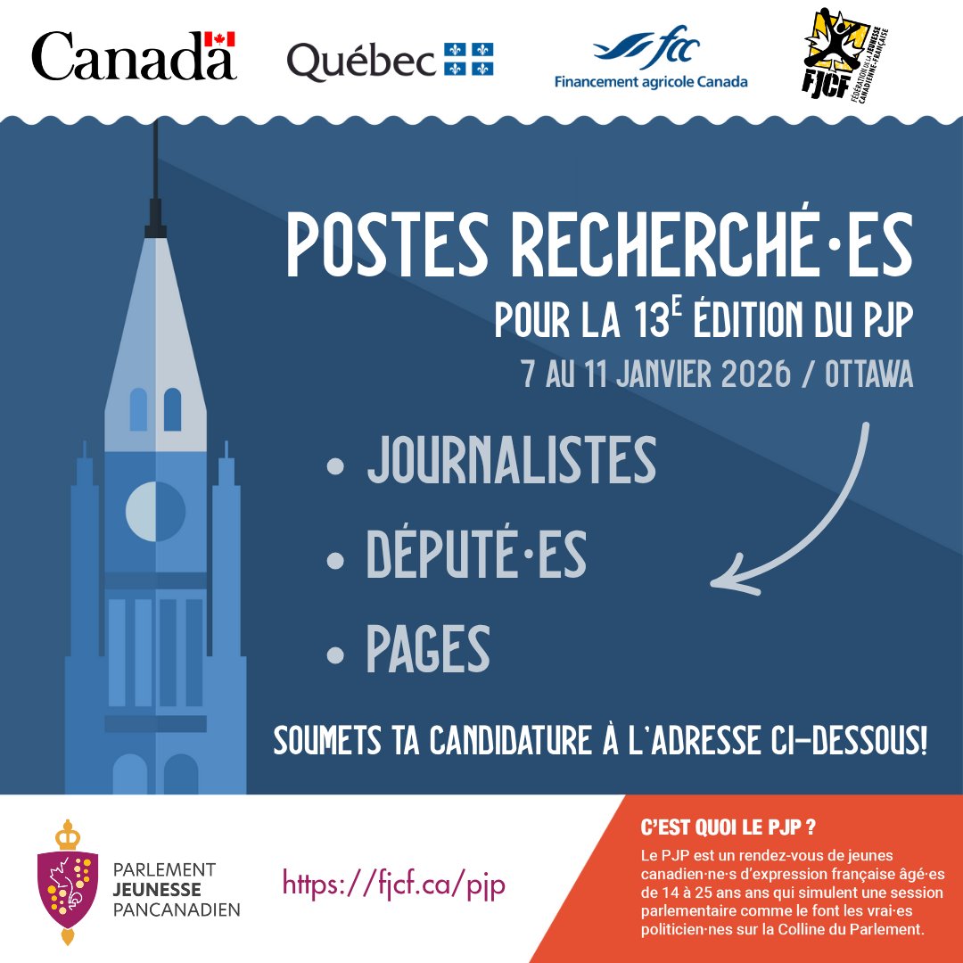 Plonge dans la 13e édition du Parlement jeunesse pancanadien du 7 au 11 janvier 2026 au Sénat d’Ottawa! 

Deviens Journaliste, Député·e ou encore, Page et vis une simulation unique!
Soumets ta candidature avant le 16 septembre 2025 :  fjcf.ca/pjp