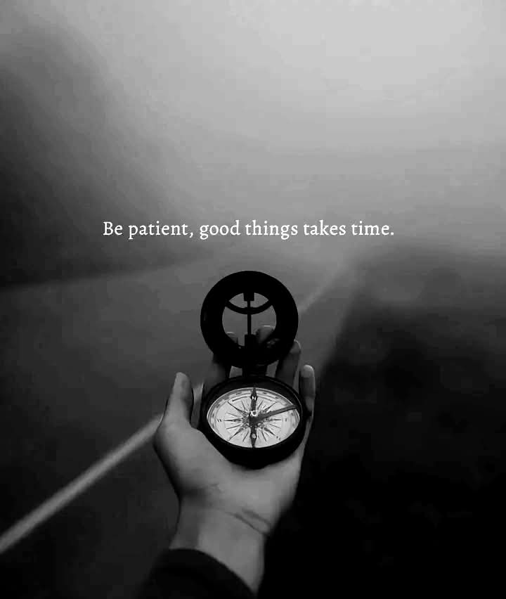 Be patient
