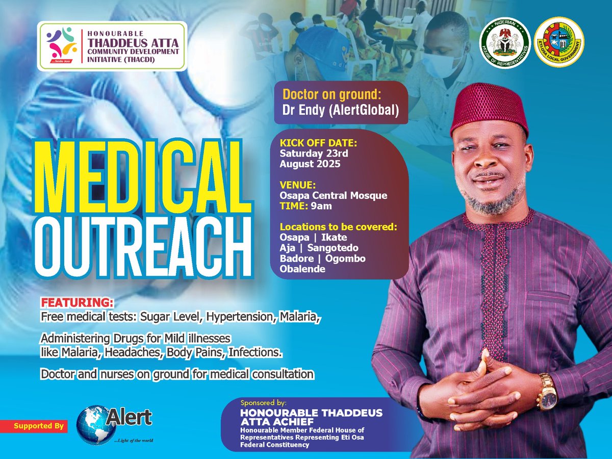 Honourable Thaddeus Atta Community Development Initiative (THACDI) will Host Marathon Medical Outreaches in Eti Osa!

 Locations :
Osapa - Ikate - Ajah - Sangotedo - Badore - Ogombo - Obalende 

 Kick off Date : Saturday 23rd August, 2025

 Venue 1: Osapa Central Mosque, Osapa