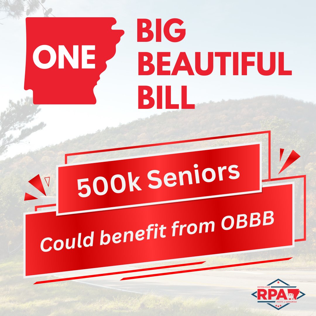 Around 500 THOUSAND seniors in Arkansas could benefit from the no taxes on social security provision in the OBB! #obbb #arpx