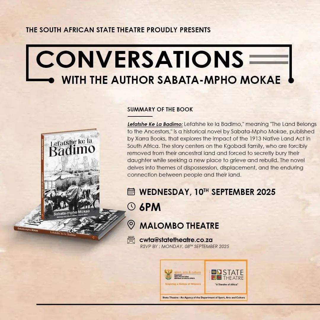 Sabata-mpho Mokae (@mokaewriter) on Twitter photo The Unknown Novelist will be in the nation's capital this spring. The "Conversations with the Author" programme, with a focus on "Lefatshe ke la Badimo" is scheduled for September 10, 2025 at 6pm at the Malombo Theatre, <a href="/sastatetheatre/">SA State Theatre</a>
#lefatshekelabadimo
##nativeslandact1913 The Unknown Novelist will be in the nation's capital this spring. The "Conversations with the Author" programme, with a focus on "Lefatshe ke la Badimo" is scheduled for September 10, 2025 at 6pm at the Malombo Theatre, <a href="/sastatetheatre/">SA State Theatre</a>
#lefatshekelabadimo
##nativeslandact1913