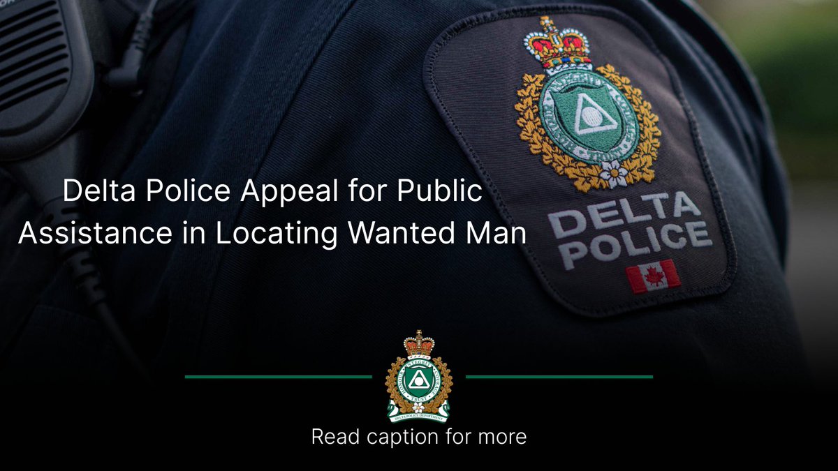 #NewsRelease: Delta Police appeal for public assistance in locating wanted man⁠
⁠
Delta, BC - On September 12, 2024, a child was allegedly sexually assaulted in Delta. As part of an ongoing investigation, the Delta Police Department’s Vulnerable Sector Unit is renewing a May