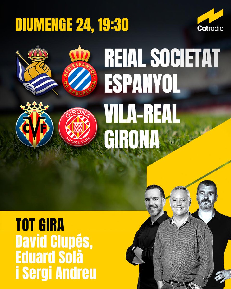 El club de la mitjanit (@clubmitjanit) on Twitter photo Avui juguen l'Espanyol i el Girona‼️
REIAL SOCIETAT - ESPANYOL ⚪️🔵
VILA-REAL - GIRONA ⚪️🔴
Els dos partits, a les 19.30 h
Els dos partits, al <a href="/totgira/">Tot gira</a> de <a href="/CatalunyaRadio/">Catalunya Ràdio</a>
Amb <a href="/davidclupes/">David Clupés</a> <a href="/SergiAndreuG/">Sergi Andreu</a> <a href="/eduardsola/">Eduard Solà</a> Avui juguen l'Espanyol i el Girona‼️
REIAL SOCIETAT - ESPANYOL ⚪️🔵
VILA-REAL - GIRONA ⚪️🔴
Els dos partits, a les 19.30 h
Els dos partits, al <a href="/totgira/">Tot gira</a> de <a href="/CatalunyaRadio/">Catalunya Ràdio</a>
Amb <a href="/davidclupes/">David Clupés</a> <a href="/SergiAndreuG/">Sergi Andreu</a> <a href="/eduardsola/">Eduard Solà</a>