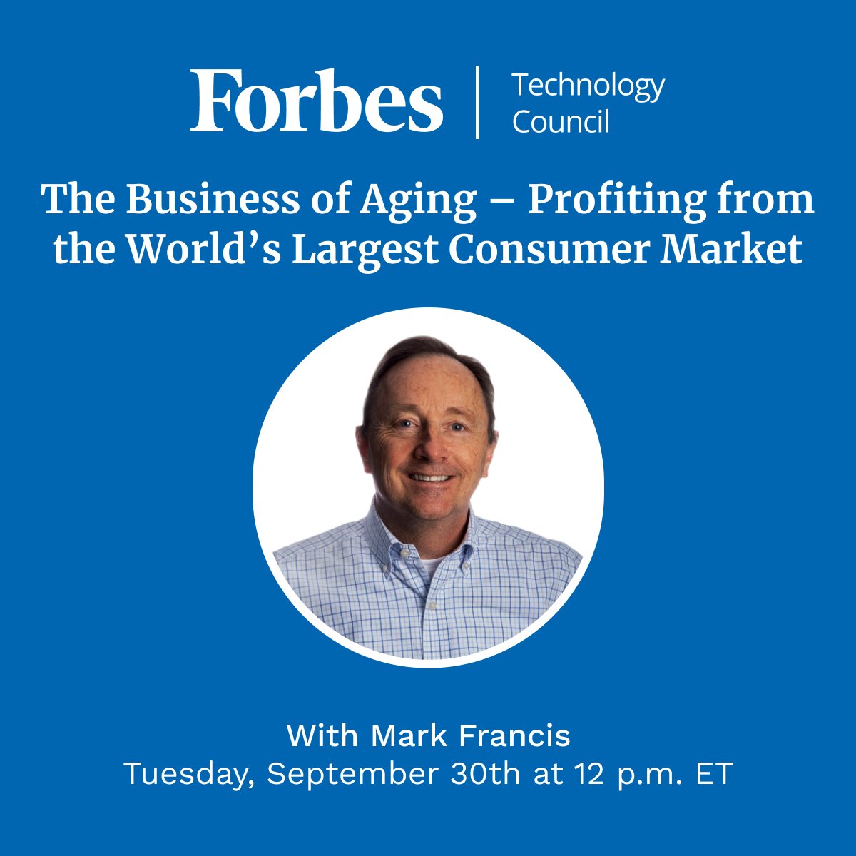 ForbesTechCncl's tweet image. Join host @M_Francis and Guest Speaker AJ Bubb for The Business of Aging, a session on profiting from the world’s largest consumer market. hubs.li/Q03Ddx3P0

#BusinessOfAging #ConsumerTrends #MarketOpportunities #GlobalWealth