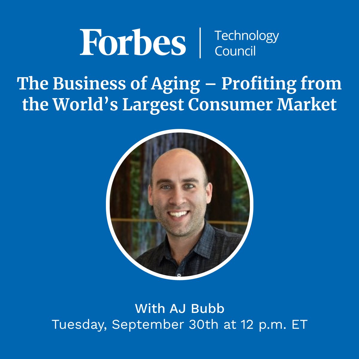 ForbesTechCncl's tweet image. Join host @M_Francis and Guest Speaker AJ Bubb for The Business of Aging, a session on profiting from the world’s largest consumer market. hubs.li/Q03Ddx3P0

#BusinessOfAging #ConsumerTrends #MarketOpportunities #GlobalWealth