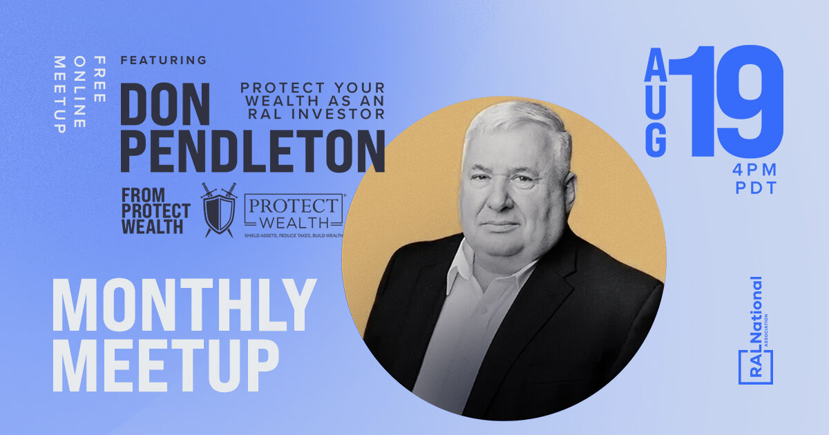 Building wealth is smart. Protecting it is smarter.

The August RALNA Meetup is your roadmap to doing both.
Live with Don Pendleton, today @ 4PM PDT.

Protect profits. Cut taxes. Avoid risk.

Register for free and join us today!
us02web.zoom.us/meeting/regist…