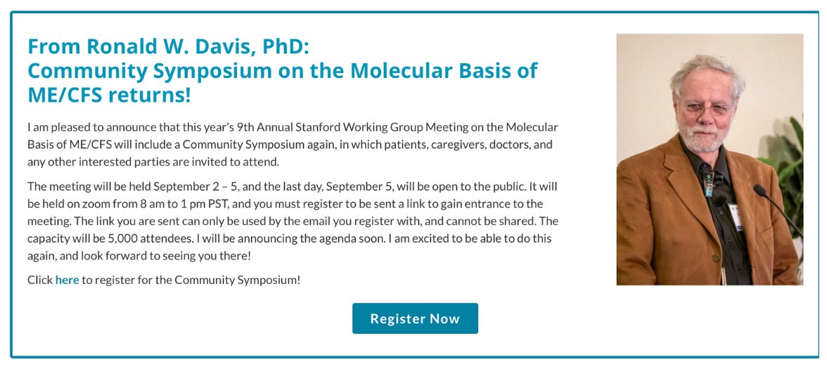 From Ronald W. Davis, PhD: Community Symposium on the Molecular Basis of ME/CFS returns! 

👉 Register for the Community Symposium: ow.ly/vm1S50WIbO2. 

#pwME #MECFS