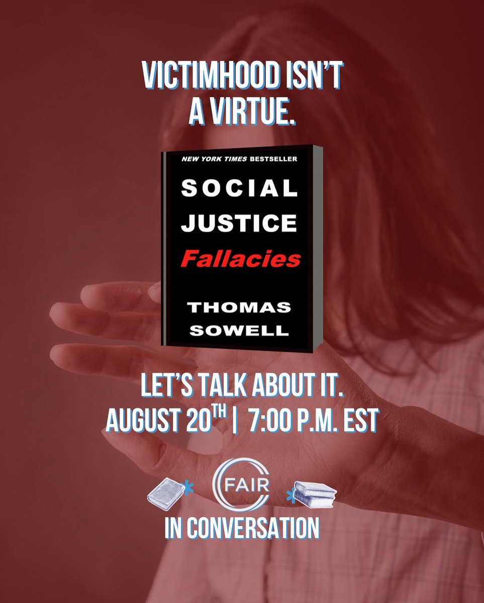 Victimhood Isn’t a Virtue. Wearing victimhood like a badge of honor doesn’t make society better — it keeps it stuck. Let’s talk about it TOMORROW, August 20th at 7 PM EST as we discuss Thomas Sowell’s Social Justice Fallacies and the cost of a victimhood culture.